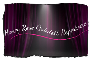 Honey Rose Quintett aus Salzburg - Repertoire